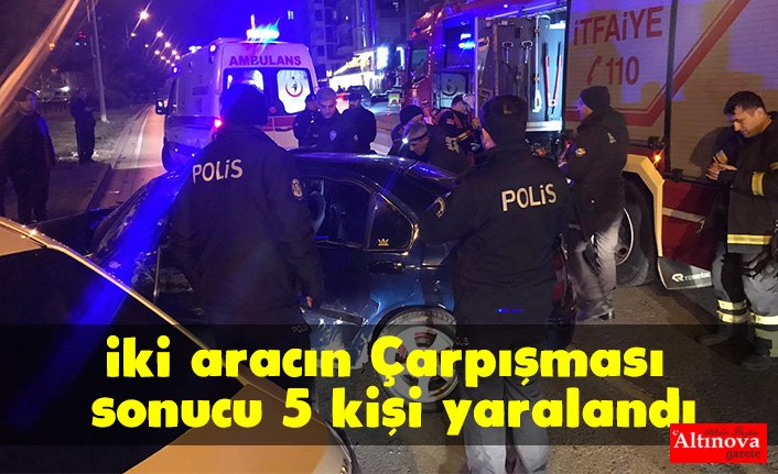 İki aracın çarpışması sonucu 5 kişi yaralandı