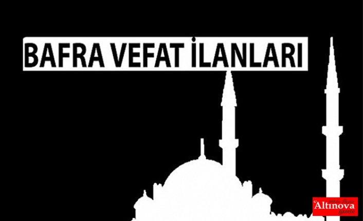 8 Şubat Bafra vefat ilanları