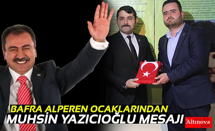 ‪BAFRA ALPEREN OCAKLARINDAN MUHSİN YAZICIOĞLU MESAJI