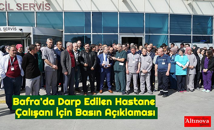 Bafra'da Darp Edilen Hastane Çalışanı İçin Basın Açıklaması