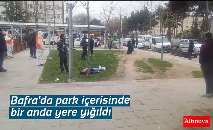 Bafra'da park içerisinde bir anda yere yığıldı