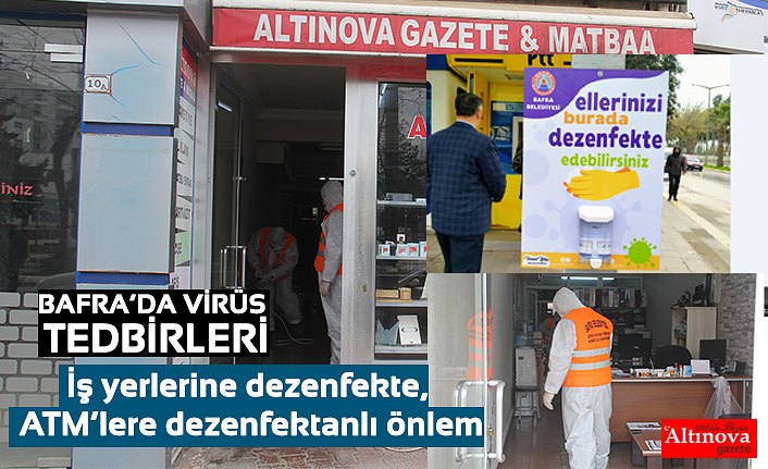 BAFRA’DA VİRÜS TEDBİRLERİ