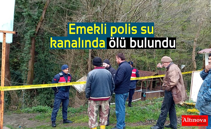 Emekli polis su kanalında ölü bulundu