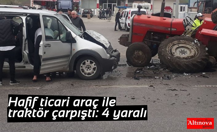 Hafif ticari araç ile traktör çarpıştı: 4 yaralı