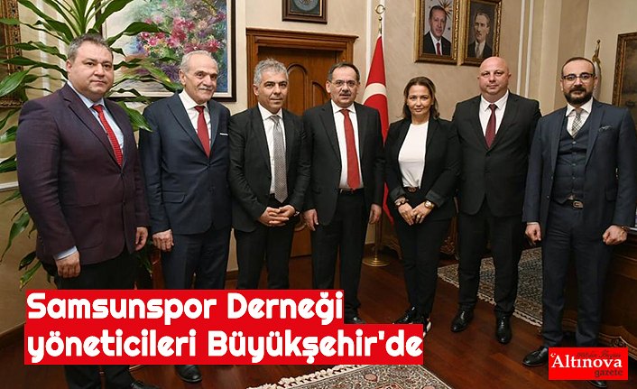Samsunspor Derneği yöneticileri Büyükşehir'de