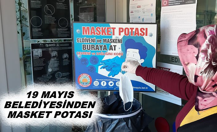 19 MAYIS BELEDİYESİNDEN MASKET POTASI
