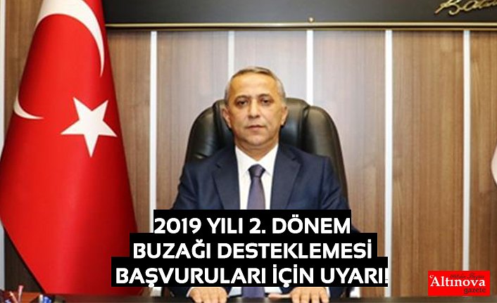 2019 YILI 2. DÖNEM BUZAĞI DESTEKLEMESİ BAŞVURULARI İÇİN UYARI!
