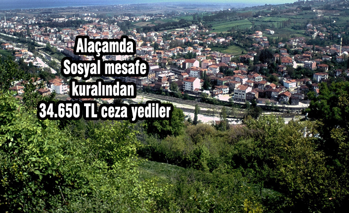 Alaçamda Sosyal mesafe kuralından 34.650 TL ceza yediler