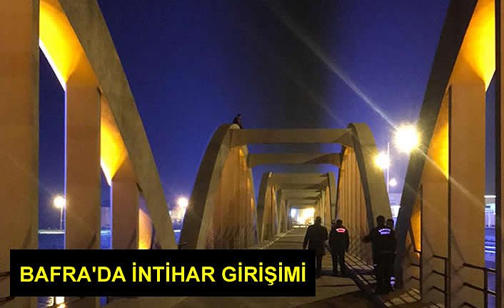 BAFRA'DA İNTİHAR GİRİŞİMİ