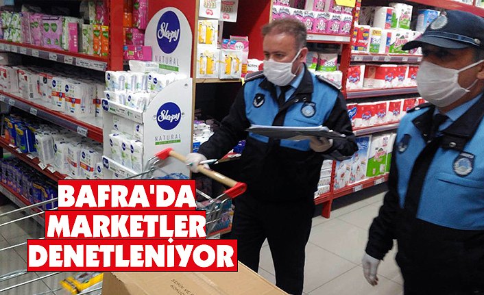 BAFRA'DA MARKETLER DENETLENİYOR