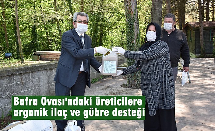 Bafra Ovası'ndaki üreticilere organik ilaç ve gübre desteği