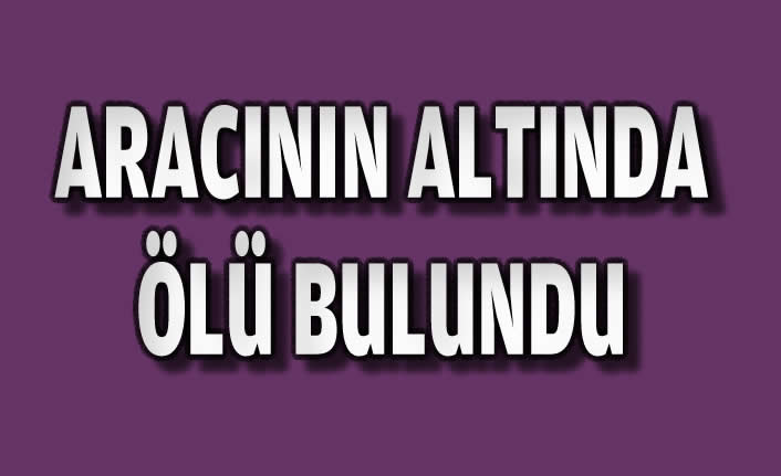 Bafra'da 1 Kişi Aracının Altında Ölü Bulundu