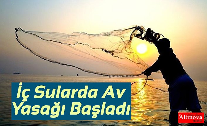 İç Sularda Av Yasağı Başladı