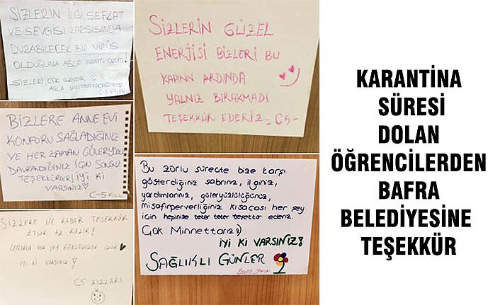 KARANTİNA SÜRESİ DOLAN ÖĞRENCİLERDEN BAFRA BELEDİYESİNE TEŞEKKÜR