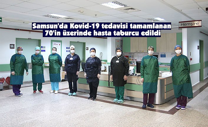 Samsun'da Kovid-19 tedavisi tamamlanan 70'in üzerinde hasta taburcu edildi