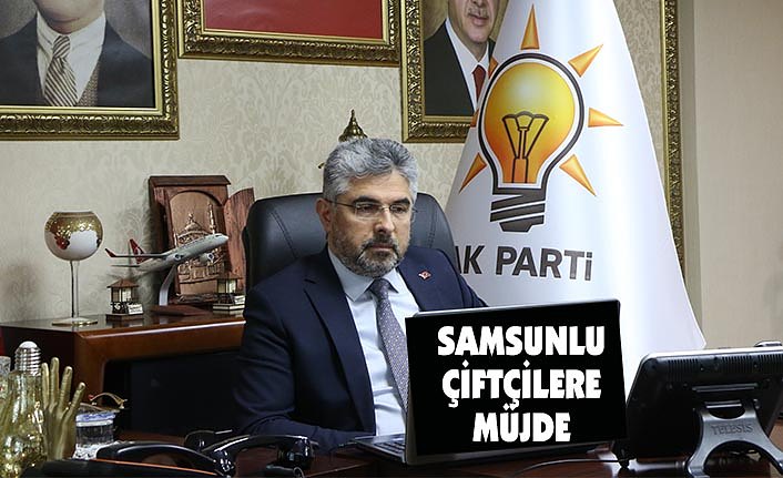 Samsunlu çiftçilere müjde