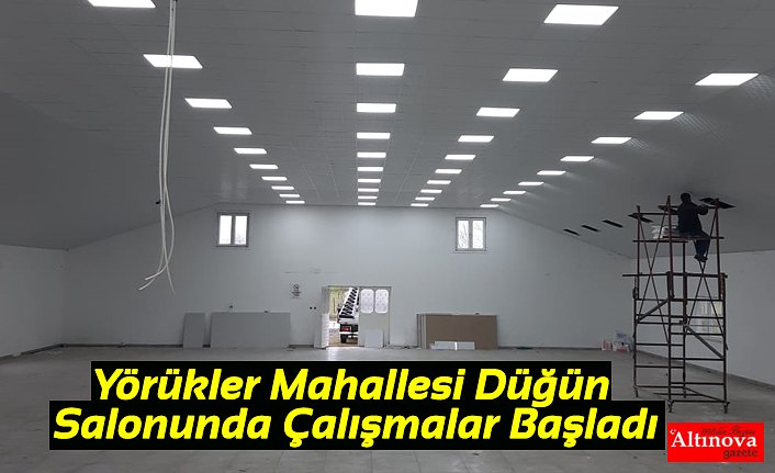 Yörükler Mahallesi Düğün Salonunda Çalışmalar Başladı