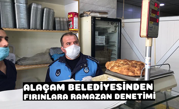 ALAÇAM BELEDİYESİNDEN FIRINLARA RAMAZAN DENETİMİ
