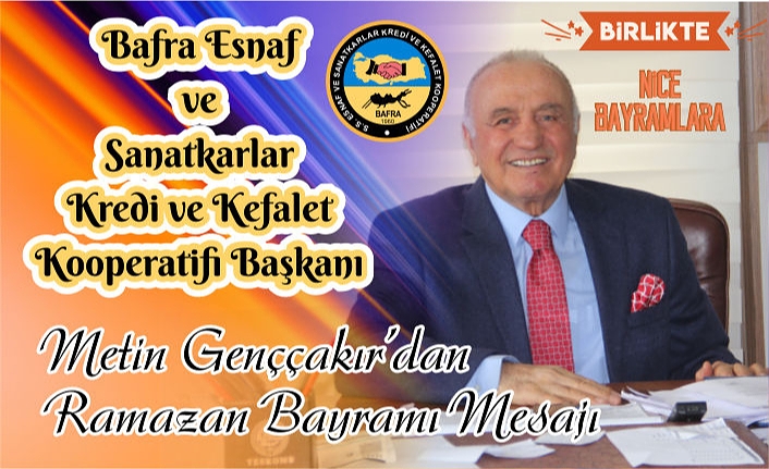 METİN GENÇÇAKIR’DAN BAYRAM KUTLAMASI