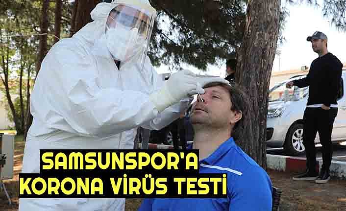 SAMSUNSPOR'A KORONA VİRÜS TESTİ