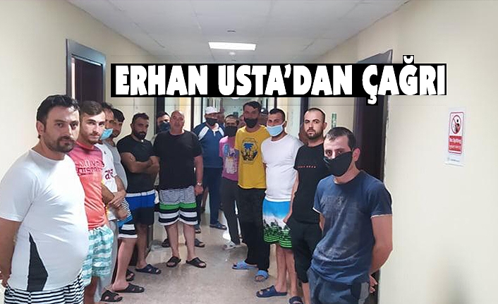 ERHAN USTA'DAN ÇAĞRI