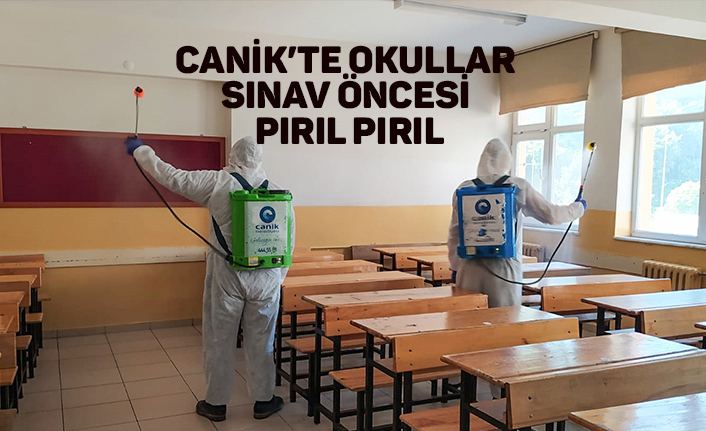 CANİK’TE OKULLAR SINAV ÖNCESİ PIRIL PIRIL
