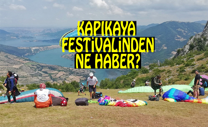 KAPIKAYA FESTİVALİNDEN NE HABER?