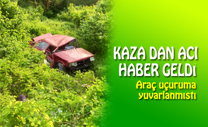 KAZA DAN ACI HABER GELDİ!