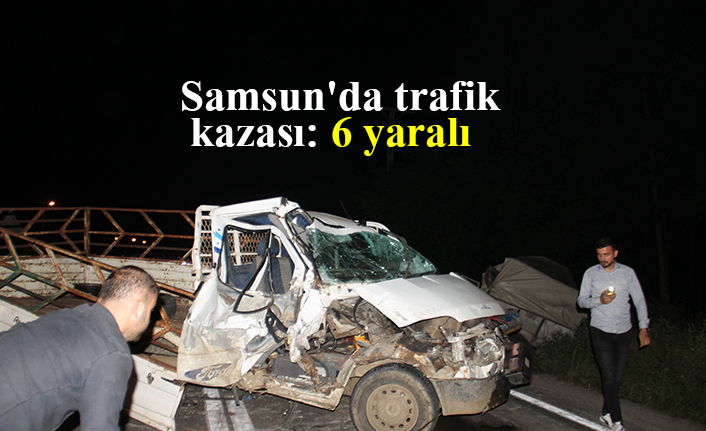 Samsun'da trafik kazası: 6 yaralı