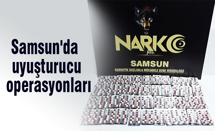 Samsun'da uyuşturucu operasyonları