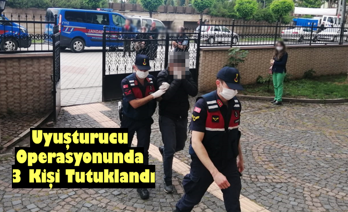 Uyuşturucu Operasyonunda 3 Kişi Tutuklandı