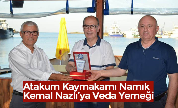 Atakum Kaymakamı Namık Kemal Nazlı’ya Veda Yemeği