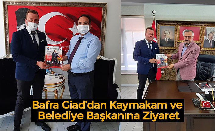 Bafra Giad’dan Kaymakam ve Belediye Başkanına Ziyaret