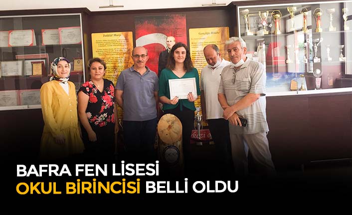 BAFRA FEN LİSESİ OKUL BİRİNCİSİ BELLİ OLDU