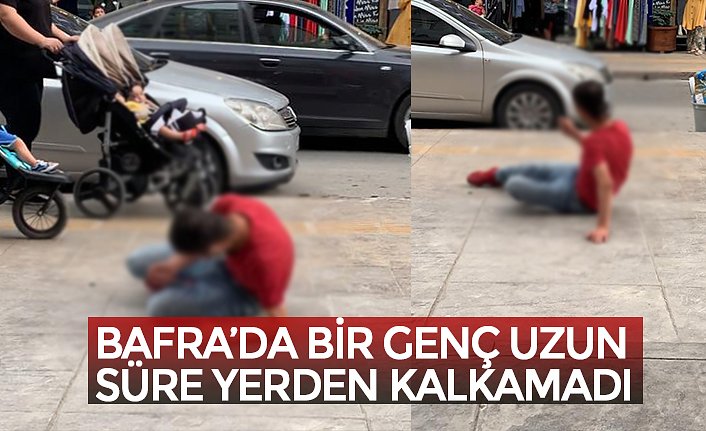 BAFRA’DA BİR GENÇ UZUN  SÜRE YERDEN KALKAMADI