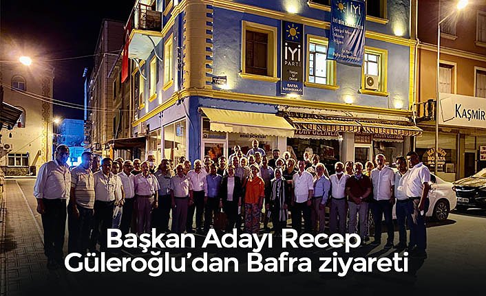Başkan Adayı  Recep Güleroğlu’dan Bafra ziyareti