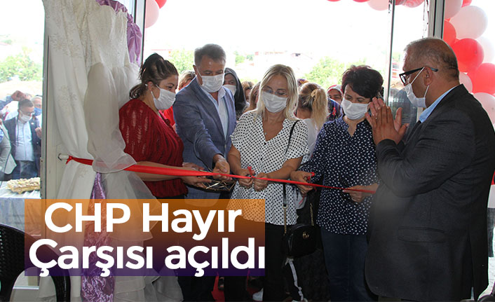 CHP Hayır Çarşısı açıldı
