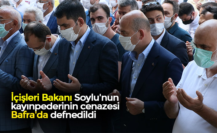 İçişleri Bakanı Soylu'nun kayınpederinin cenazesi Bafra'da defnedildi