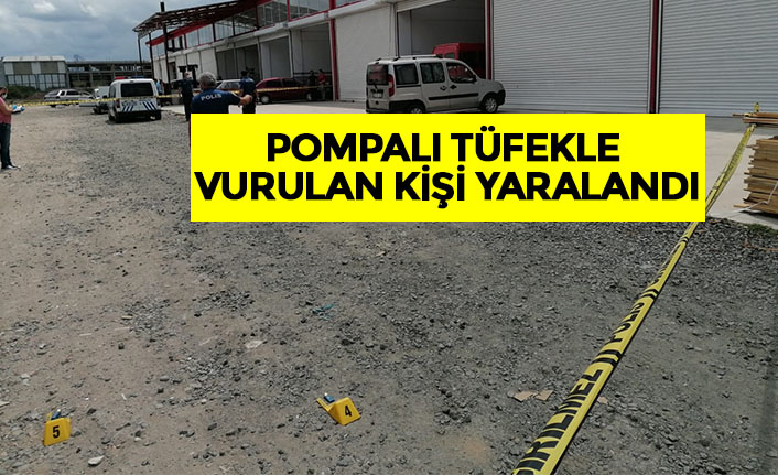 Pompalı tüfekle vurulan kişi yaralandı