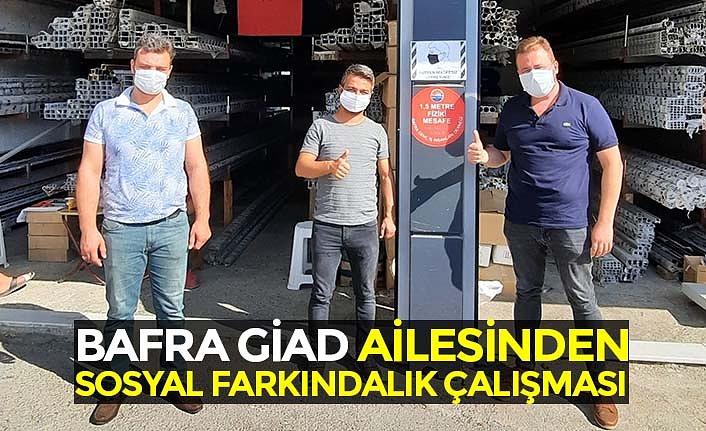 BAFRA GİAD AİLESİNDEN SOSYAL FARKINDALIK ÇALIŞMASI