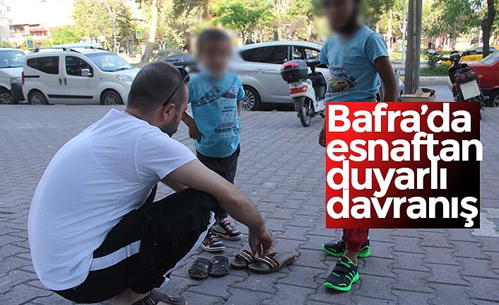 Bafra’da esnaftan duyarlı davranış