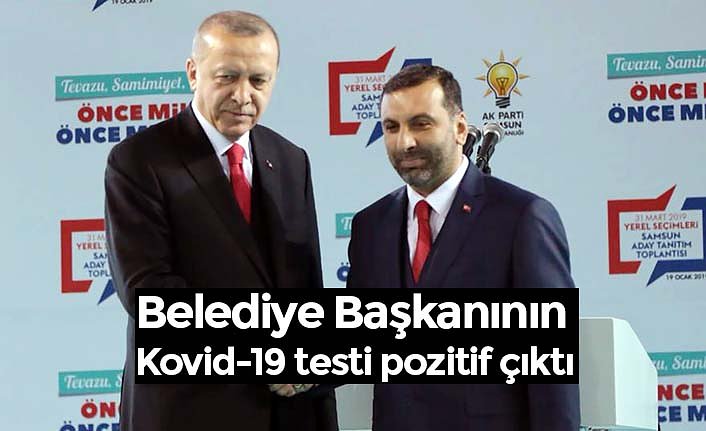 Belediye Başkanının Kovid-19 testi pozitif çıktı