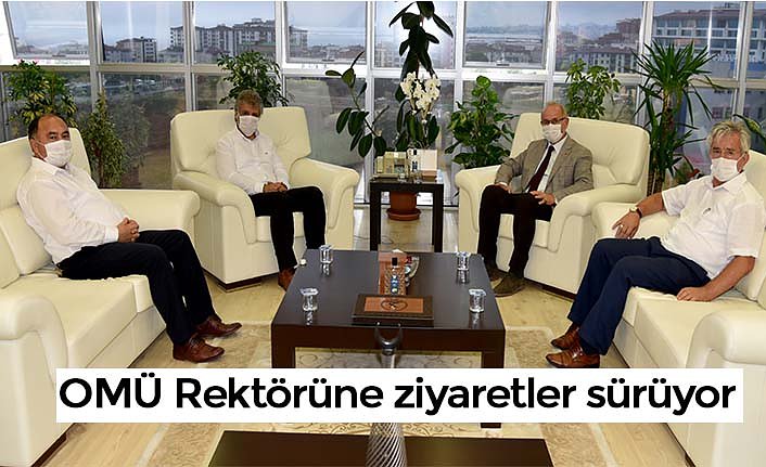 OMÜ Rektörüne ziyaretler sürüyor