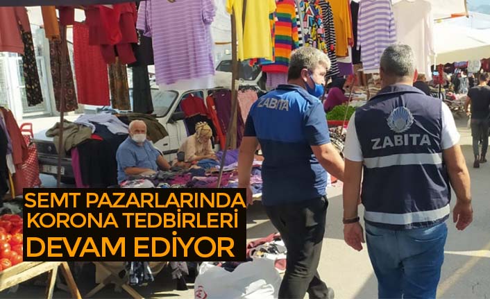 SEMT PAZARLARINDA KORONA TEDBİRLERİ DEVAM EDİYOR