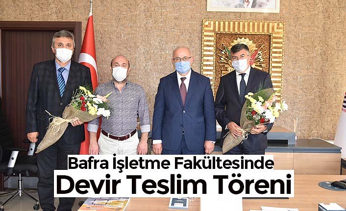 Bafra İşletme Fakültesinde Devir Teslim Töreni