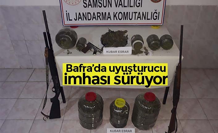 Bafra’da uyuşturucu imhası sürüyor