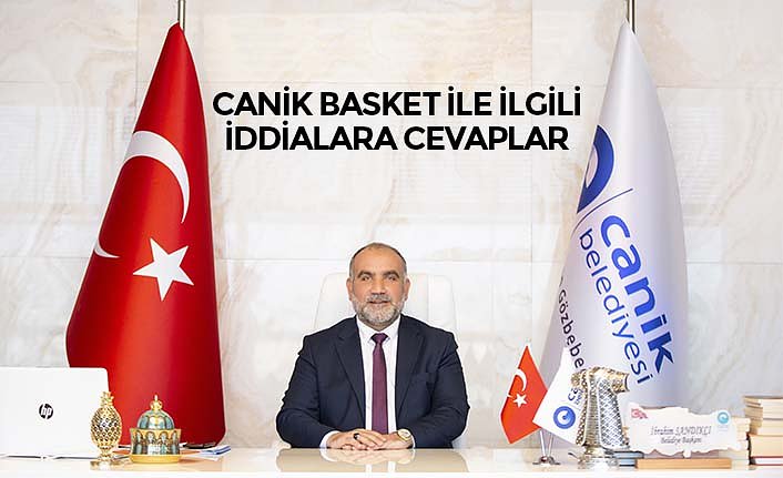 CANİK BASKET İLE İLGİLİ İDDİALARA CEVAPLAR