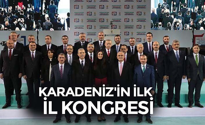 KARADENİZ'İN İLK İL KONGRESİ