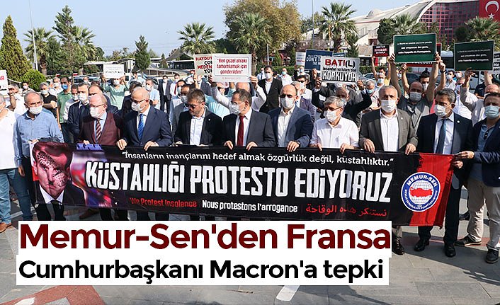 Memur-Sen'den Fransa Cumhurbaşkanı Macron'a tepki