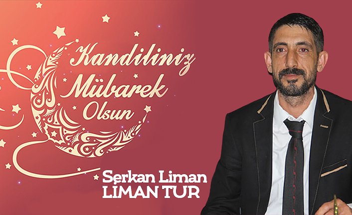 Serkan Liman'dan mevlid kandili mesajı